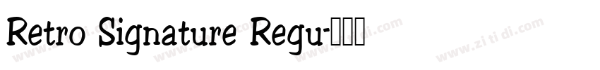 Retro Signature Regu字体转换
